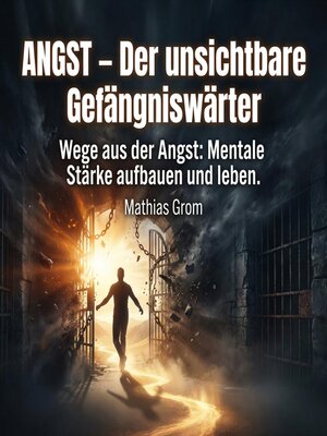 cover image of ANGST – Der unsichtbare Gefängniswärter
